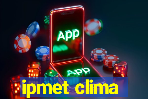 ipmet clima